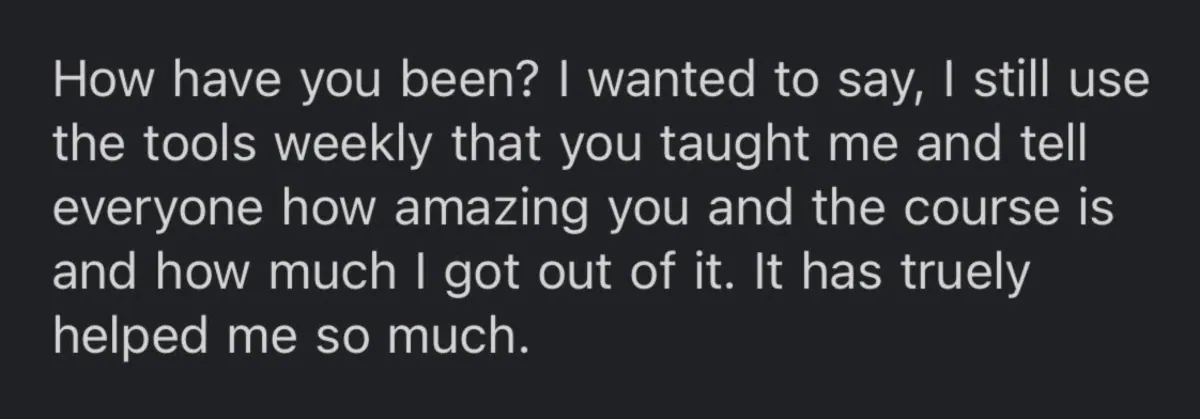 Email from Laura: I still use the tools weekly that you taught me